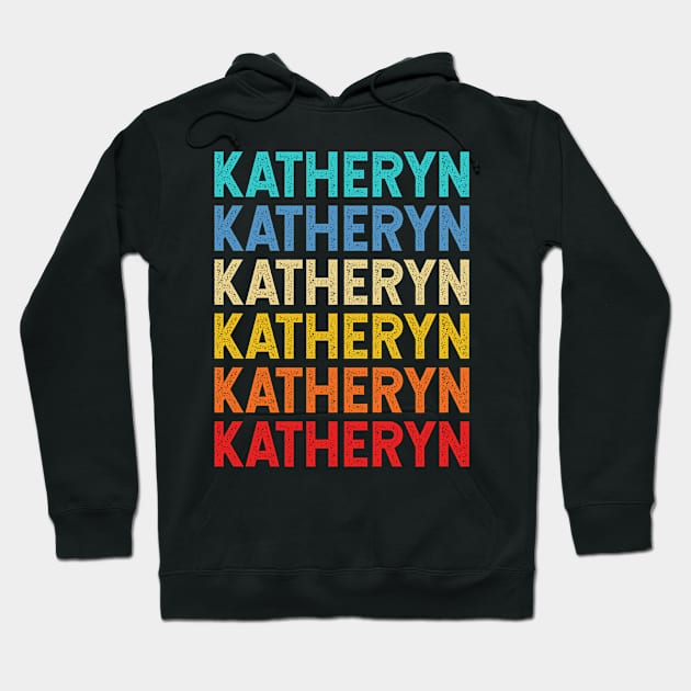 Katheryn Name Vintage Retro Custom Gift Named Katheryn Hoodie by CoolDesignsDz